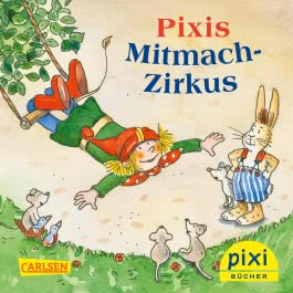 Pixi 2348: Pixis Mitmach-Zirkus
