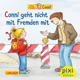 Pixi 2360: Conni geht nicht mit Fremden mit