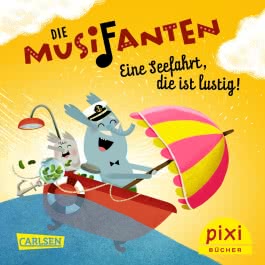 Pixi 2436: Die Musifanten - Eine Seefahrt, die ist lustig!