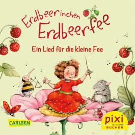 Pixi 2442: Erdbeerinchen Erdbeerfee - Ein Lied für die kleine Fee
