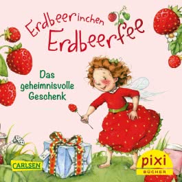 Pixi 2444: Erdbeerinchen Erdbeerfee - Das geheimnisvolle Geschenk