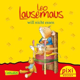 Pixi 2467: Leo Lausemaus will nicht essen
