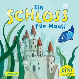 Pixi 2785: Ein Schloss für Mauli