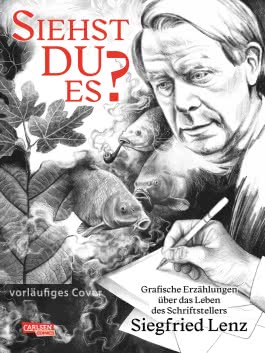 Cover von „Siehst du es? Grafische Erzählungen über Siegfried Lenz“