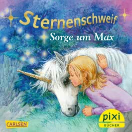 Pixi 1832: Sternenschweif: Sorge um Max