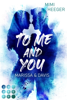 To Me and You. Marissa & Davis (Secret-Reihe)