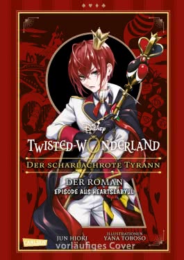 Cover von „Twisted Wonderland - Roman 1: Der scharlachrote Tyrann“