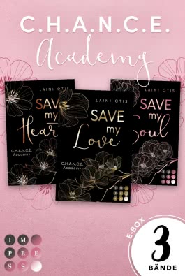 Cover von „C.H.A.N.C.E. Academy: Die gefühlvolle Academy-Romance-Trilogie in einem Bundle!“