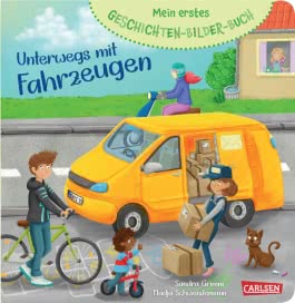 Mein erstes Geschichten-Bilder-Buch: Unterwegs mit Fahrzeugen