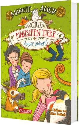 Die Schule der magischen Tiere 2: Voller Löcher!