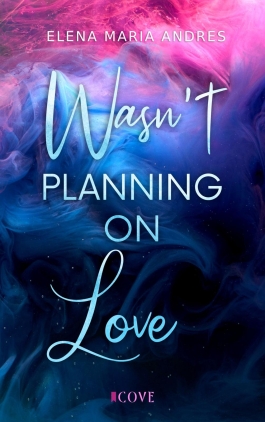 Wasn't Planning on Love