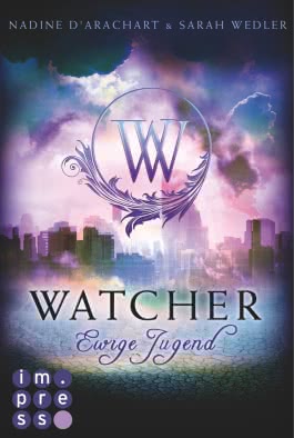 Watcher. Ewige Jugend (Die Niemandsland-Trilogie, Band 1)