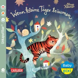 Baby Pixi (unkaputtbar) 94: Wenn kleine Tiger träumen