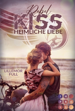 Rebel Kiss. Heimliche Liebe