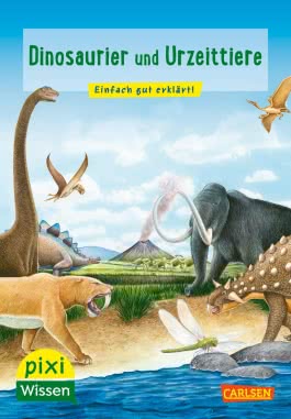 Pixi Wissen 74: Dinosaurier und Urzeittiere