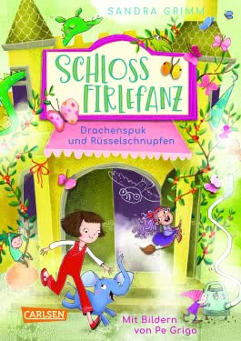 Schloss Firlefanz 2: Drachenspuk und Rüsselschnupfen