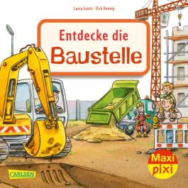 Maxi Pixi 345: Entdecke die Baustelle