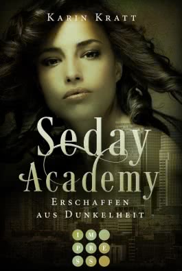 Erschaffen aus Dunkelheit (Seday Academy 3)