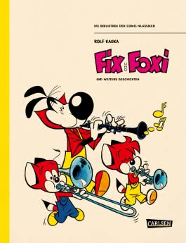 Die Bibliothek der Comic-Klassiker: Fix und Foxi und Co.