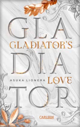 Gladiator's Love. Vom Feuer gezeichnet