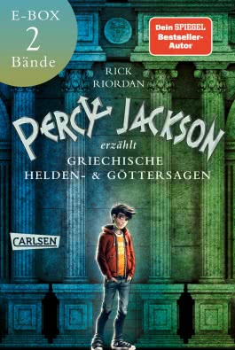 Percy Jackson erzählt: Griechische Heldensagen und Göttersagen unterhaltsam erklärt – Band 1+2 in einer E-Box!