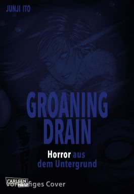 Groaning Drain – Horror aus dem Untergrund