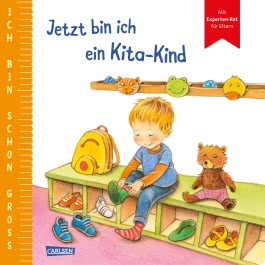 Ich bin schon groß: Jetzt bin ich ein Kita-Kind