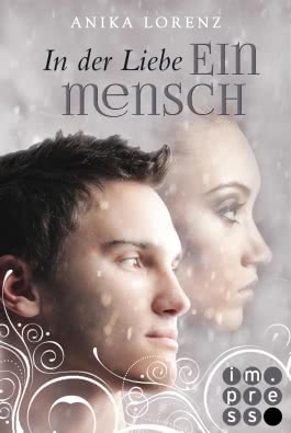 In der Liebe ein Mensch (Heart against Soul 6)