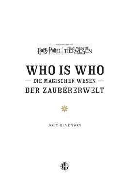 Aus den Filmen von Harry Potter und Phantastische Tierwesen: WHO IS WHO - Die magischen Wesen der Zaubererwelt 