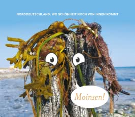 Das große Buch MOIN - Alles über Krabben, Klönschnack & Kultur aus dem Moinland