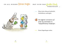 Das große Glück der kleinen Dinge ... und wo es sich versteckt