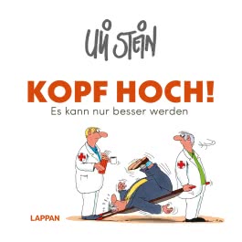 Uli Stein: Gute Wünsche!: Kopf hoch! Schwarzer Humor hilft