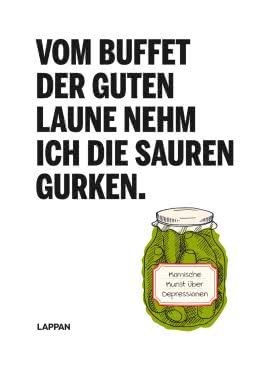 Vom Buffet der guten Laune nehm ich die sauren Gurken.