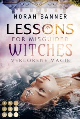 Lessons for Misguided Witches. Verlorene Magie