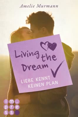 Living the Dream. Liebe kennt keinen Plan