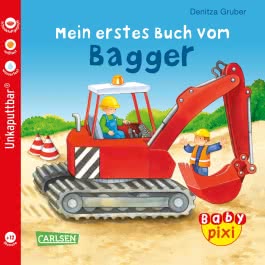 Baby Pixi (unkaputtbar) 60: Mein erstes Buch vom Bagger
