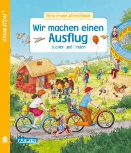 Unkaputtbar: Mein erstes Wimmelbuch: Wir machen einen Ausflug