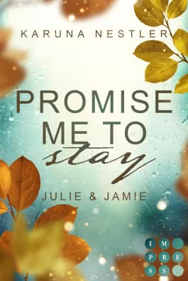 Promise Me to Stay. Julie & Jamie