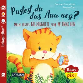 Baby Pixi (unkaputtbar) 74: Pustest du das Aua weg?