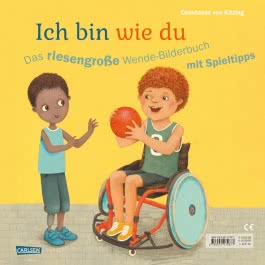Ich bin anders als du – Ich bin wie du: Das riesengroße Wende-Bilderbuch mit Spieltipps