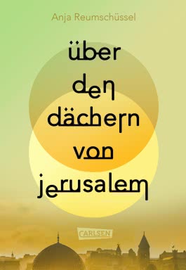 Über den Dächern von Jerusalem