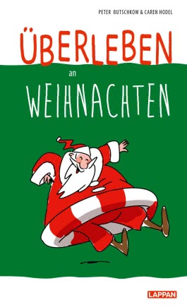 Überleben an Weihnachten - Humorvolle Texte und Cartoons zum Fest