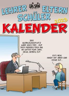 Uli Stein – Lehrer Eltern Schüler Kalender 2023: Monatskalender für die Wand