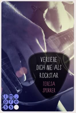 Verliebe dich nie als Rockstar (Rockstar 1 aus der Sicht von Alex) (Die Rockstars-Serie 0)