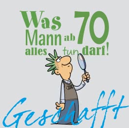 Geschafft: Was Mann ab 70 alles tun darf