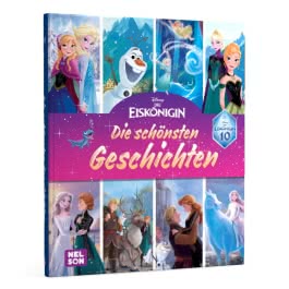 Disney Die Eiskönigin: 10 Jahre Eiskönigin: Die schönsten Geschichten zum Vorlesen