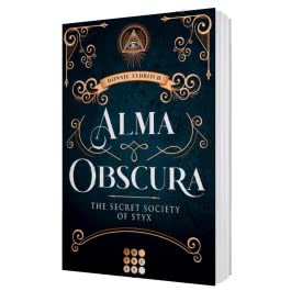 Alma Obscura. The Secret Society of Styx