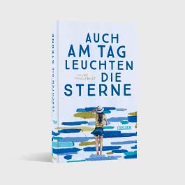 Auch am Tag leuchten die Sterne
