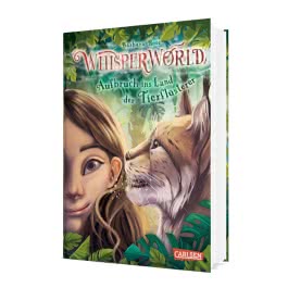 Whisperworld 1: Aufbruch ins Land der Tierflüsterer