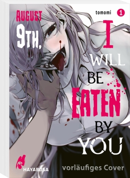 August 9th, I will be eaten by you 1